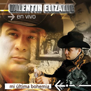 Álbum Mi Última Bohemia En Vivo 3 de Valentín Elizalde