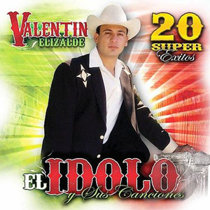 Álbum El Ídolo y Sus Canciones de Valentín Elizalde