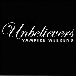 Álbum Unbelievers de Vampire Weekend