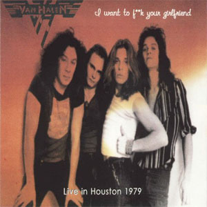 Álbum I Want To F**k Your Girlfriend de Van Halen