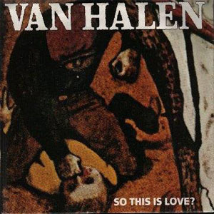 Álbum So This Is Love? de Van Halen