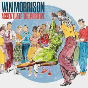 Álbum Accentuate The Positive de Van Morrison
