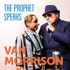 Álbum The Prophet Speaks de Van Morrison