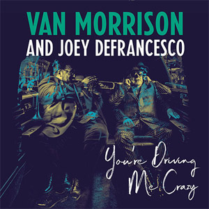 Álbum You're Driving Me Crazy de Van Morrison