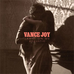 Álbum Lay It On Me (Acoustic) de Vance Joy
