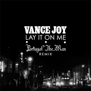 Álbum Lay It On Me (Portugal. The Man Remix)  de Vance Joy