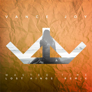 Álbum Wasted Time (Lost Kings Remix) de Vance Joy