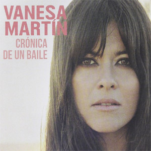 Álbum Crónica De Un Baile de Vanesa Martín