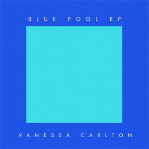 Álbum Blue Pool (Ep) de Vanessa Carlton