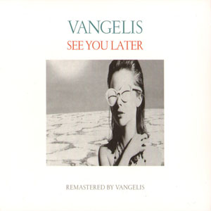 Álbum See You Later (Remastered) de Vangelis
