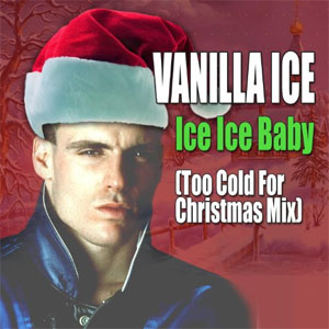 Álbum Ice Ice Baby (Too Cold for Christmas Mix)  de Vanilla Ice