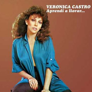 Álbum Aprendí a Llorar de Verónica Castro