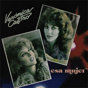 Álbum Esa Mujer de Verónica Castro