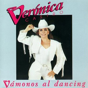 Álbum Vámonos Al Dancing de Verónica Castro