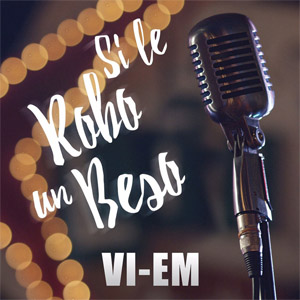 Álbum Si Le Robo Un Beso de Vi-Em