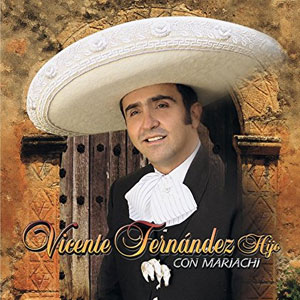 Álbum Vicente Fernández Hijo Con Mariachi de Vicente Fernández Jr.