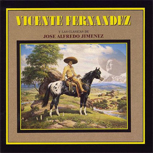 Álbum Clásicas de José Alfredo Jiménez de Vicente Fernández