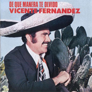 Álbum De Que Manera Te Olvido de Vicente Fernández
