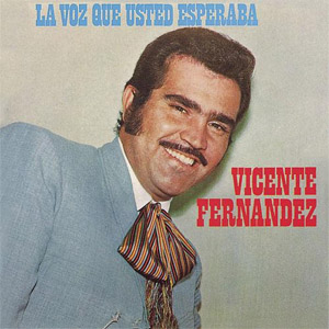 Álbum La Voz Que Usted Esperaba  de Vicente Fernández
