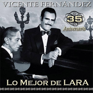 Álbum Lo Mejor de Lara de Vicente Fernández