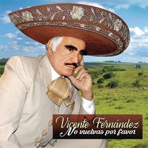 Álbum No Vuelvas Por Favor de Vicente Fernández