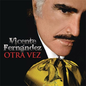 Álbum Otra Vez de Vicente Fernández