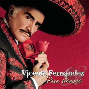 Álbum Para Siempre de Vicente Fernández