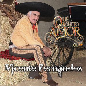 Álbum Que Bonito Amor de Vicente Fernández