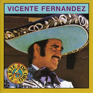 Álbum Serie de Oro: Vicente Fernández de Vicente Fernández