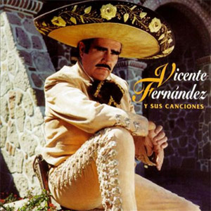 Álbum Y Sus Canciones de Vicente Fernández