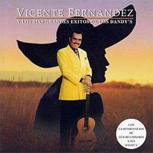 Álbum Y Los Más Grandes Éxitos de Vicente Fernández