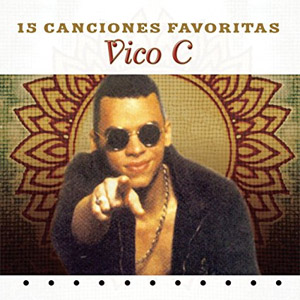 Álbum 15 Canciones Favoritas de Vico C
