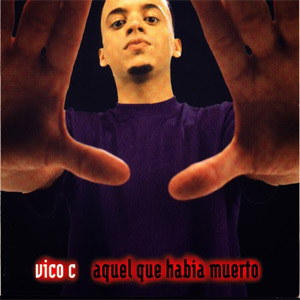 Álbum Aquel Que Había Muerto de Vico C