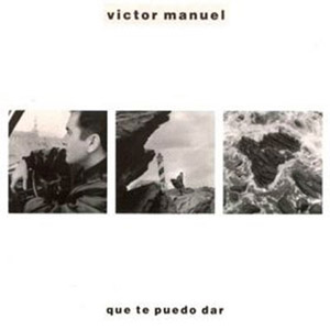 Álbum Qué Te Puedo Dar de Víctor Manuel