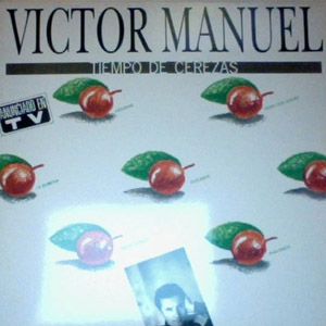 Álbum Tiempo De Cerezas de Víctor Manuel