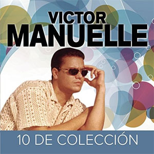 Álbum 10 De Colección  de Víctor Manuelle