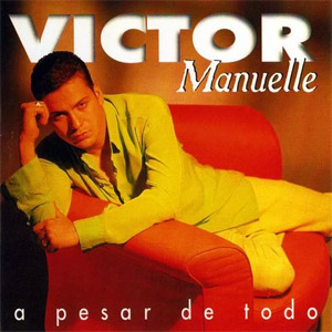 Álbum A Pesar de Todo de Víctor Manuelle
