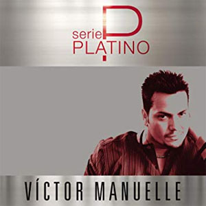 Álbum Serie Platino de Víctor Manuelle