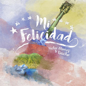 Álbum Mi Felicidad de Víctor Muñoz