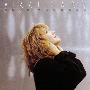 Álbum Esos Hombres de Vikki Carr