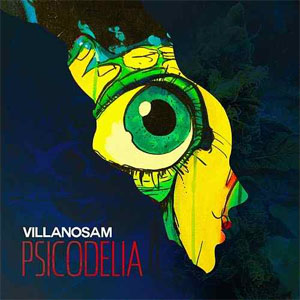 Álbum Psicodelia de Villano Sam