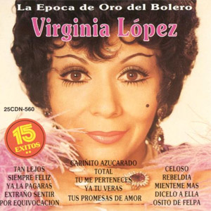 Álbum La Época De Oro Del Bolero de Virginia López