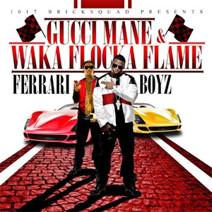 Álbum 1017 Bricksquad Presents... Ferrari Boyz de Waka Flocka Flame