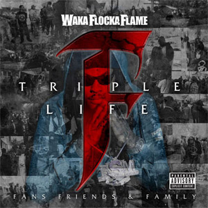 Álbum Triple F Life: Friends, Fans & Family de Waka Flocka Flame