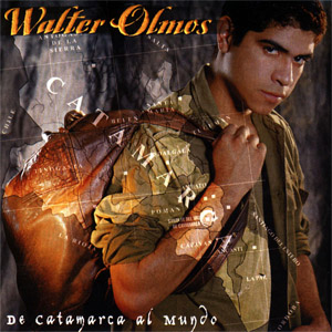 Álbum De Catamarca Al Mundo de Walter Olmos
