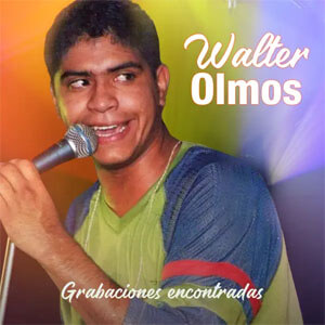 Álbum Grabaciones Encontradas de Walter Olmos