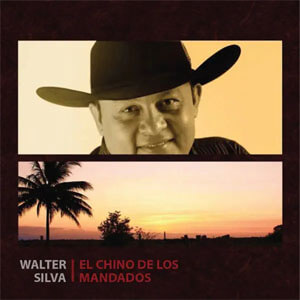 Álbum El Chino de los Mandados de Walter Silva