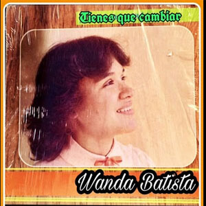 Álbum Tienes Que Cambiar de Wanda Batista
