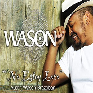 Álbum No Estoy Loco de Wason Brazoban