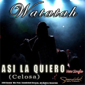 Álbum Así La Quiero (Celosa) de Watatah